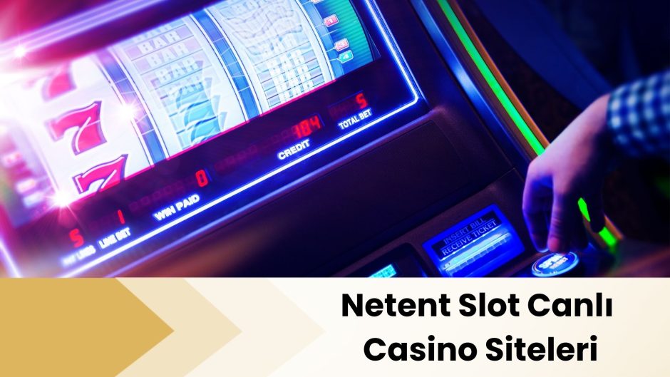 Netent Slot Canlı Casino Siteleri